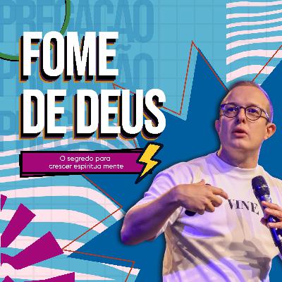 Fome de Deus: o segredo para crescer espiritualmente
