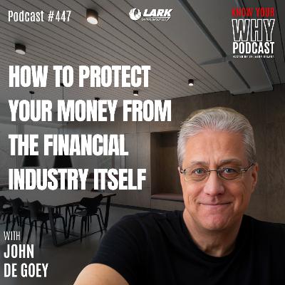 How to Protect Your Money From the Financial Industry Itself | Ep #447