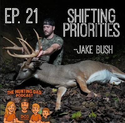 Ep. 21 Shifting Priorities with Jake Bush