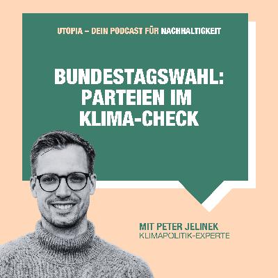 Welche Partei verspricht den stärksten Klimaschutz? BTW 2025