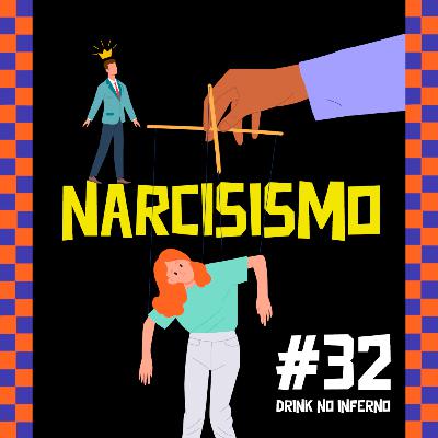 32 - Narcisismo 32 - Narcisismo