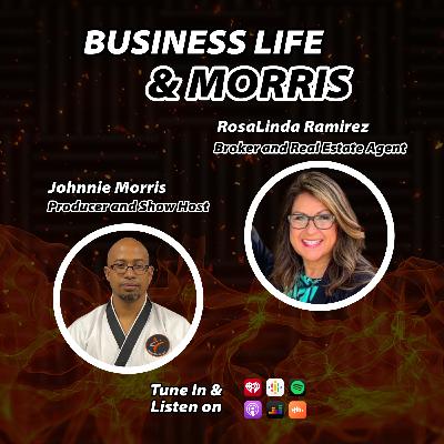 Business Life & Morris with RosaLinda Ramirez Business Life & Morris with RosaLinda Ramirez