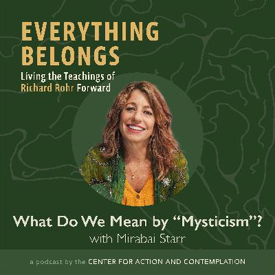 What Do We Mean by "Mysticism"? With Mirabai Starr
