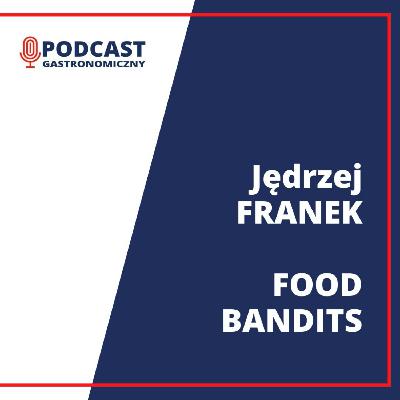 Jędrzej Franek - Food Bandits