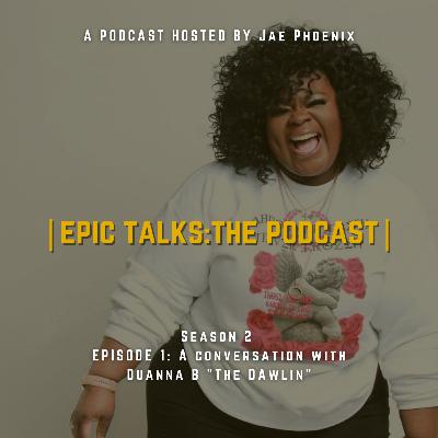 A Conversation with Duanna B "The Dawlin"