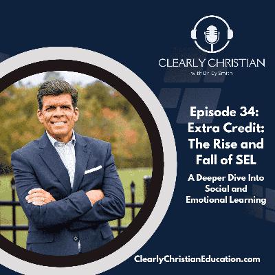 Extra Credit: The Rise and Fall of SEL - A Deeper Dive into Social and Emotional Learning