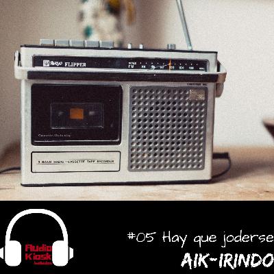 #05 - Hay que joderse #05 - Hay que joderse