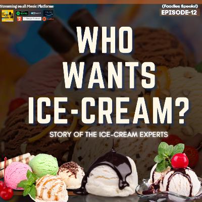 Episode-12 (Who Wants Ice-Cream??- Story of the Ice- Cream Experts) Episode-12 (Who Wants Ice-Cream??- Story of the Ice- Cream Experts)
