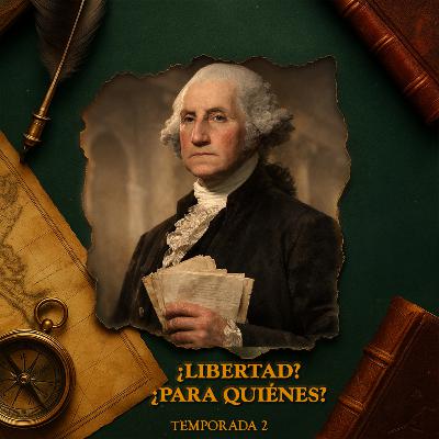 George Washington: El Poder Antes del Mito