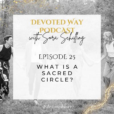 25. What is a Sacred Circle? 25. What is a Sacred Circle?
