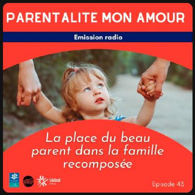 Parentalité mon Amour #43 - Les beaux-parents
