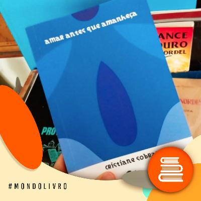 Mondolivro - Cristiane Sobral e o livro “Amar antes que amanheça”