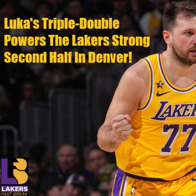 Lakers-Nuggets Postgame! Lakers Second Half Surge Gets Them A Mile-High Win In Denver! Lakers-Nuggets Postgame! Lakers Second Half Surge Gets Them A Mile-High Win In Denver!