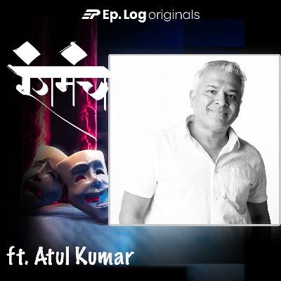 Ep.44 Baaghi Albele and the journey of Atul Kumar