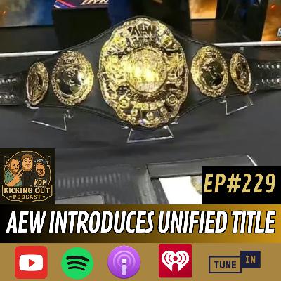 S5 Ep229: AEW Introduces Unified Championship