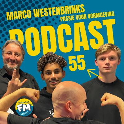 Echnaton FM Podcast #55: Marco Westenbrinks passie voor vormgeving