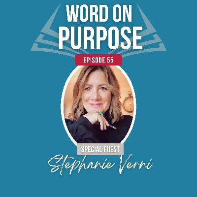 Ep: 55 How Opening Your Heart To Jesus Can Change Your Life with Stephanie Verni