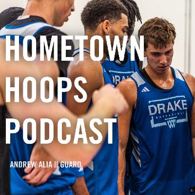 Hometown Hoops Podcast || Andrew Alia