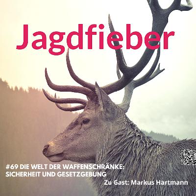 #69 Die Welt der Waffenschränke: Sicherheit und Gesetzgebung - Zu Gast: Markus Hartmann