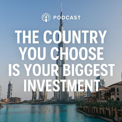 The Country You Choose Is Your Biggest Investment - Freedom, Taxes & the Future: Why More Investors Are Choosing Dubai