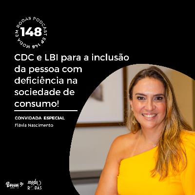 CDC E LBI PARA A INCLUSÃO DA PESSOA COM DEFICIÊNCIA NA SOCIEDADE DE CONSUMO! - 148 Moda Em Rodas