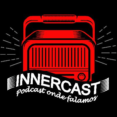 REDES COM MUITO CONTEÚDO E PESSOAS COM POUCA ATENÇÃO - Innercast #41 REDES COM MUITO CONTEÚDO E PESSOAS COM POUCA ATENÇÃO - Innercast #41