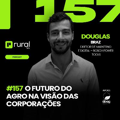 #RT157 O Futuro do Agro na Visão das Corporações