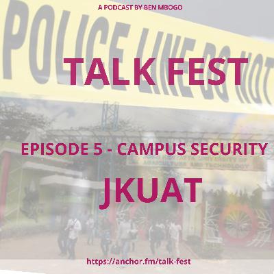 Episode 5 - CAMPUS SECURITY_JKUAT