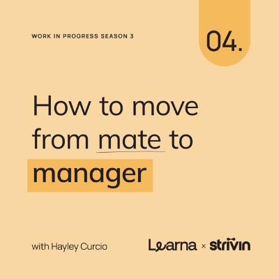 How to move from mate to manager How to move from mate to manager