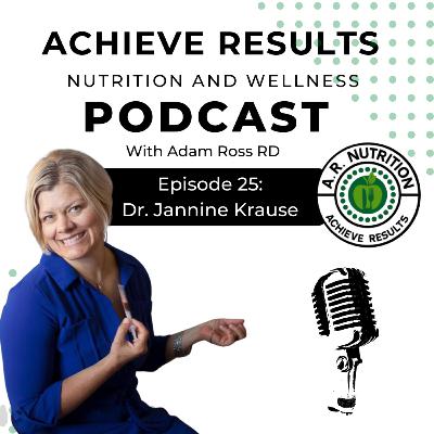 Mastering Midlife Health: Hormones, Fitness, and Nutrition with Dr. Jannine Krause