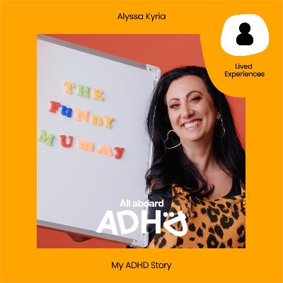 Alyssa Kyria - My ADHD Story