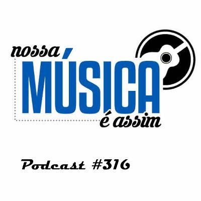 Nossa Música é Assim #316