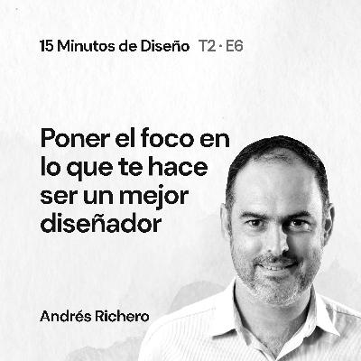 Poner el foco en lo que te hace ser un mejor diseñador