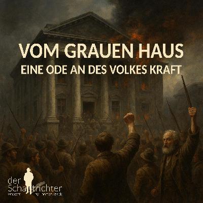 Vom grauen Haus - Ode an des Volkes Kraft Vom grauen Haus - Ode an des Volkes Kraft
