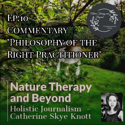Ep 10: Commentary | "Philosophy of the Right Practitioner"