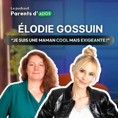 Épisode 2 - Élodie Gossuin : "Je suis une maman trop cool mais exigeante" Épisode 2 - Élodie Gossuin : "Je suis une maman trop cool mais exigeante"