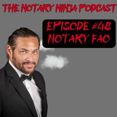 Episode #48. Notary Frequently Asked Questions