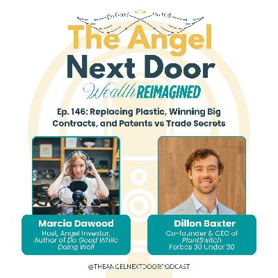 Replacing Plastic, Winning Big Contracts, and Patents vs Trade Secrets