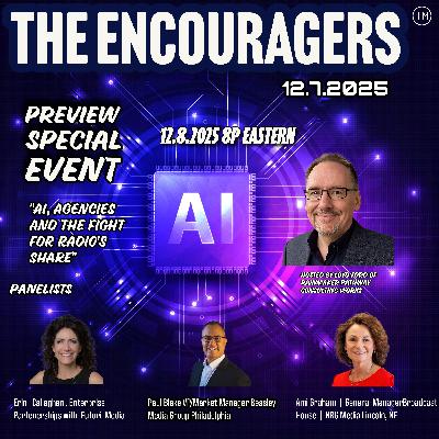 12-7-2025 THE ENCOURAGERS: SPECIAL PREVIEW OF AI SPECIAL EPISODE 12-7-2025 THE ENCOURAGERS: SPECIAL PREVIEW OF AI SPECIAL EPISODE