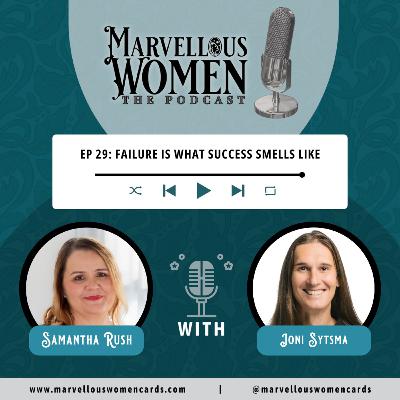 Ep 29 - Failure is what success smells like with Joni Sytsma Ep 29 - Failure is what success smells like with Joni Sytsma
