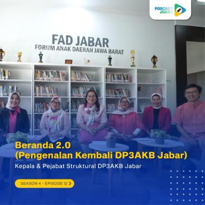 S4E12 - Beranda 2.0 (Pengenalan Kembali DP3AKB Jabar)