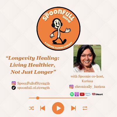 Ep. 69: Longevity Healing: Living Healthier, Not Just Longer