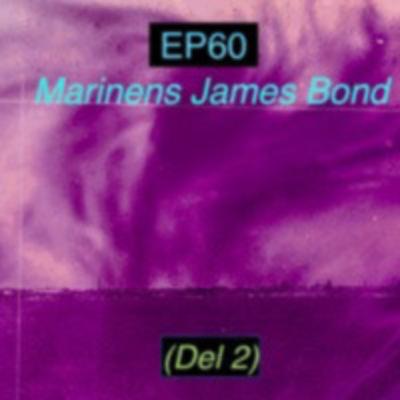 Ep60. 'Marinens James Bond - En Hörnpelare I Den Svenska Underrättelsetjänsten' Del 2