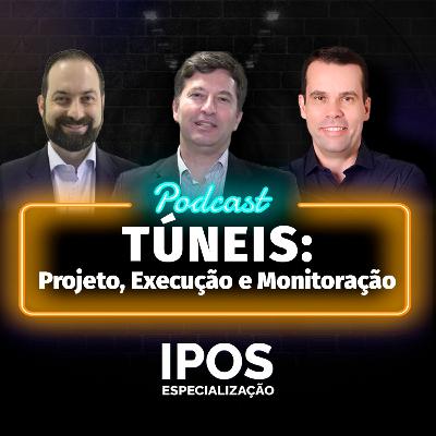 INFRA Podcast 051 - Túneis: Projeto, Execução e Monitoração