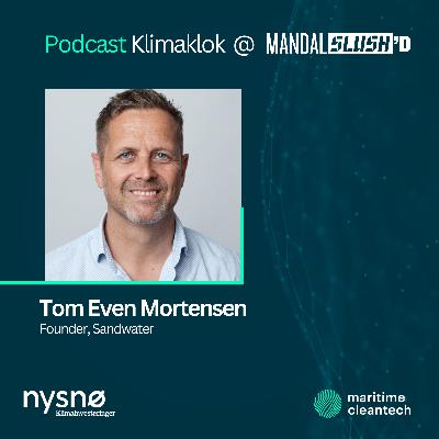 Partner i Sandwater, Tom Even Mortensen, om grønn venturekapital