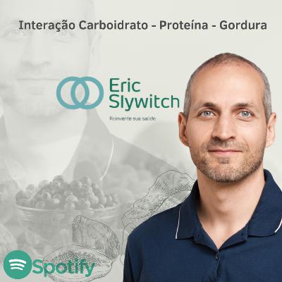 9. Interação Carboidrato - Proteína - Gordura