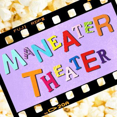 Welcome to Maneater Theater