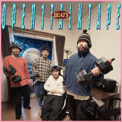 Talk Tape Vol.193 | OPEN1とビート談義