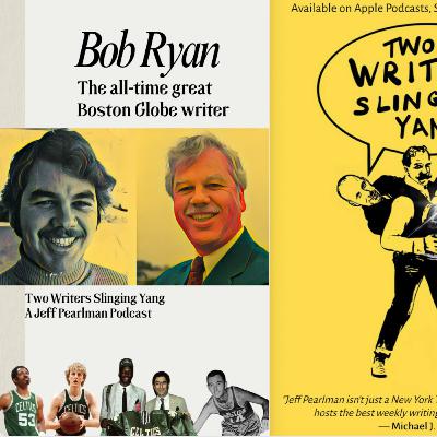 Bob Ryan: Legendary former Boston Globe basketball writer and columnist Bob Ryan: Legendary former Boston Globe basketball writer and columnist