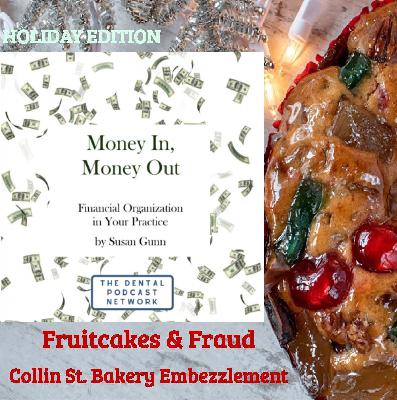 Holiday Edition: Fruitcakes and Fraud Holiday Edition: Fruitcakes and Fraud